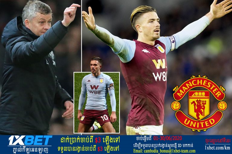 Aston Villa ទារ Man Utd ១០០​លាន​ដុល្លារ បើ​ចង់បាន Grealish