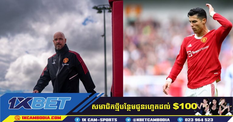 អនាគត​​​ Ronaldo​​ មិនច្បាស់លាស់​ បន្ទាប់ពីការមកដល់របស់  Ten Hag